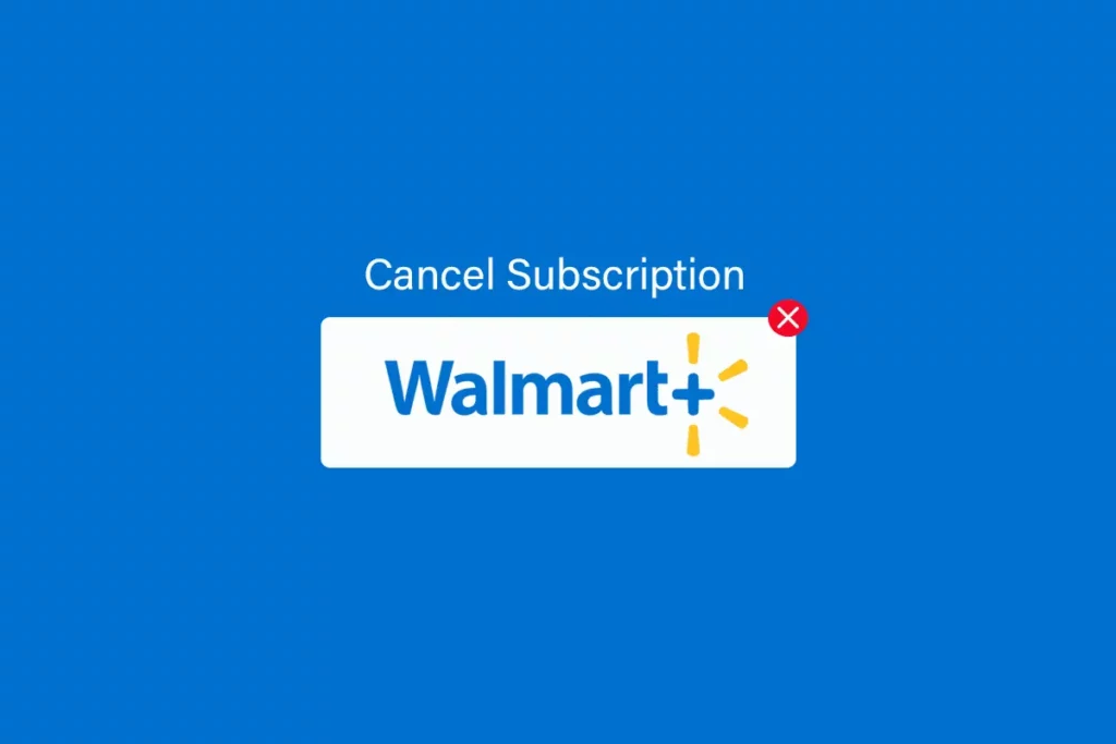 Cancel Walmart Plus