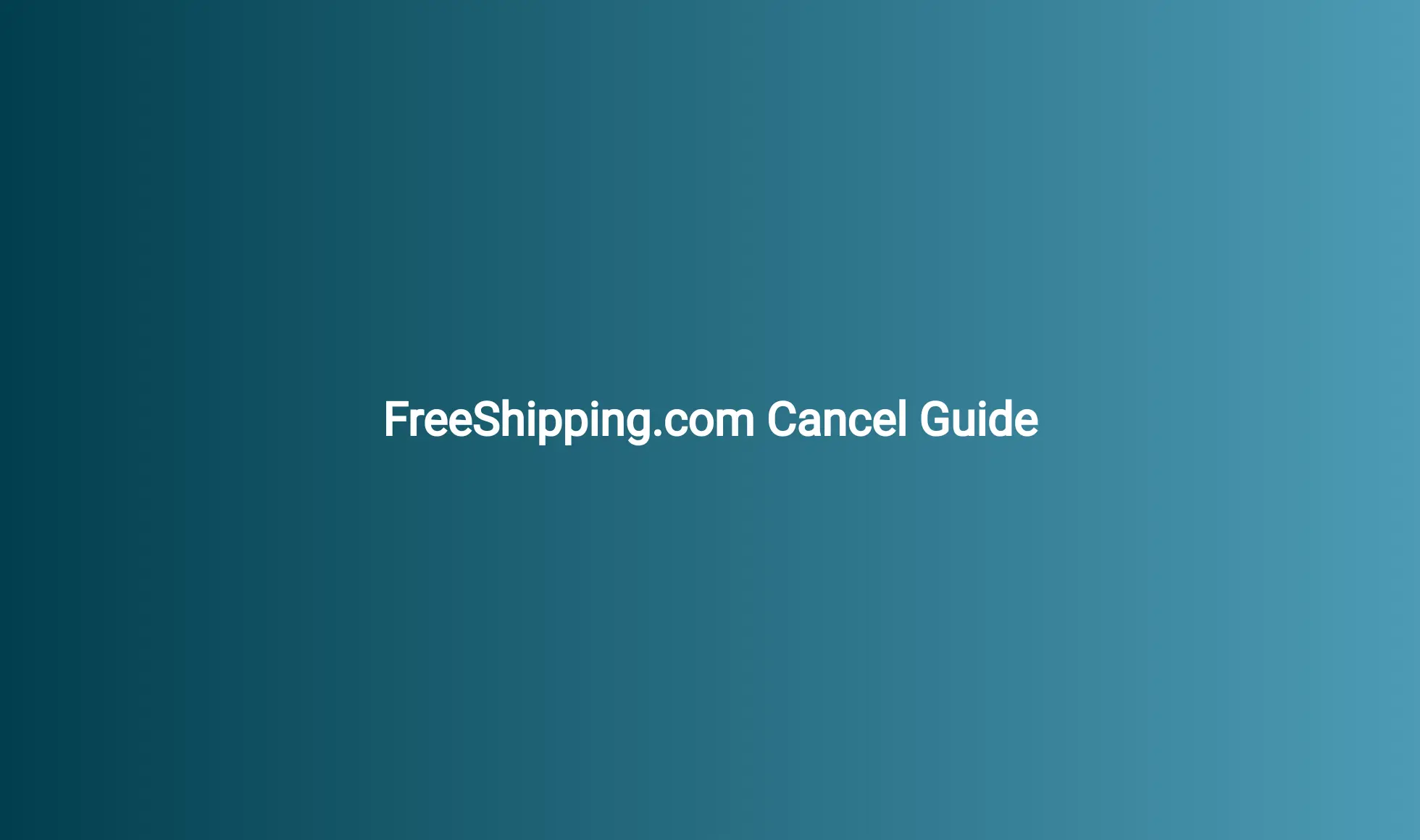 Cancel FreeShipping.com Membership