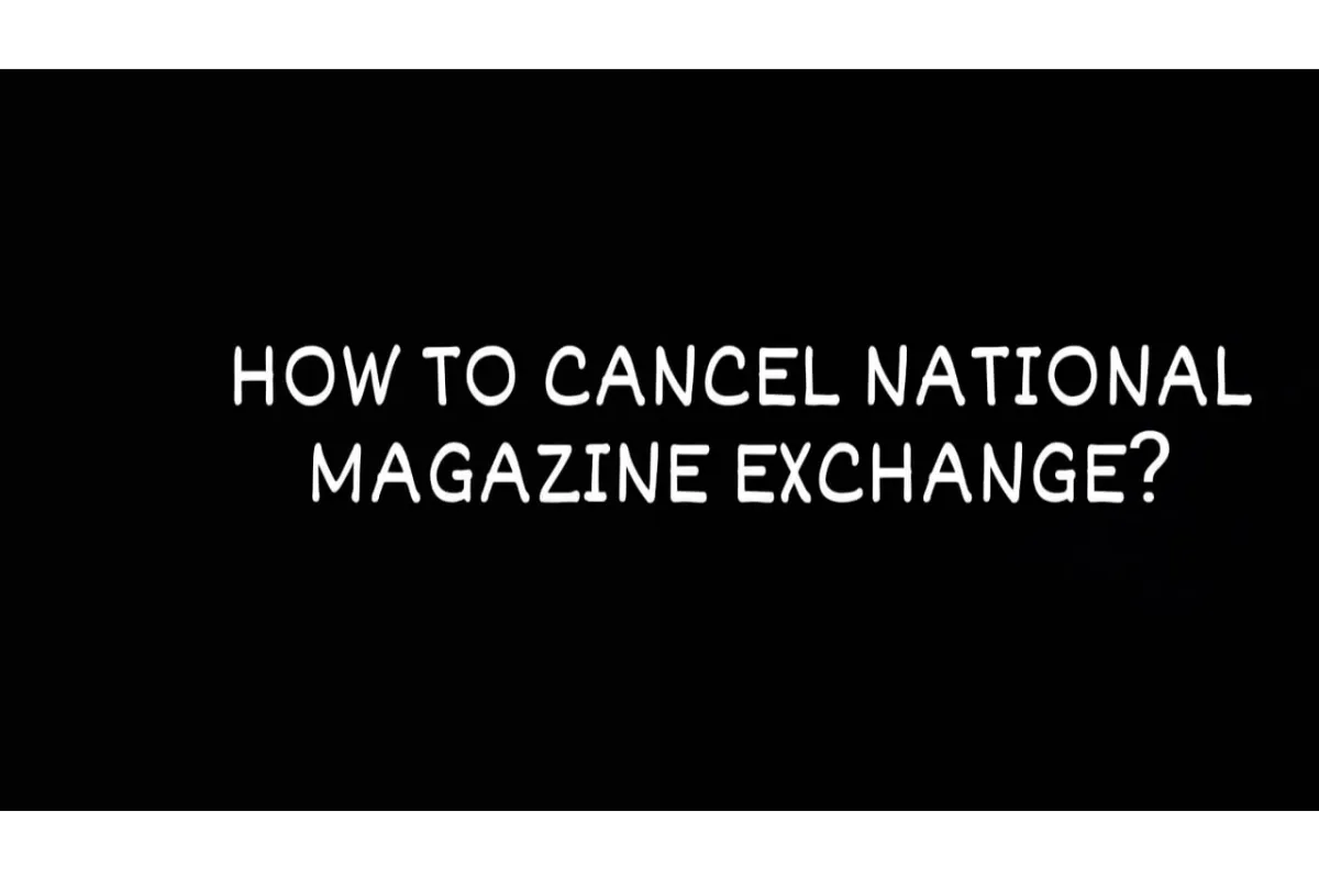 How To Cancel National Magazine Exchange?